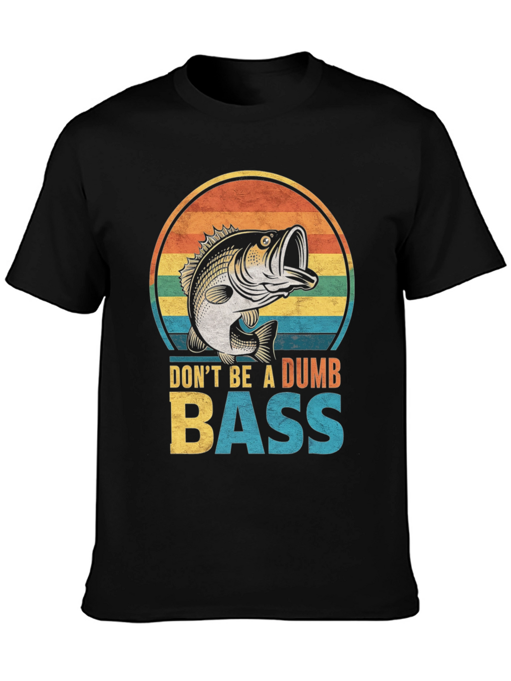 Dont Be A Dumb Bass Fishing T-Shirt