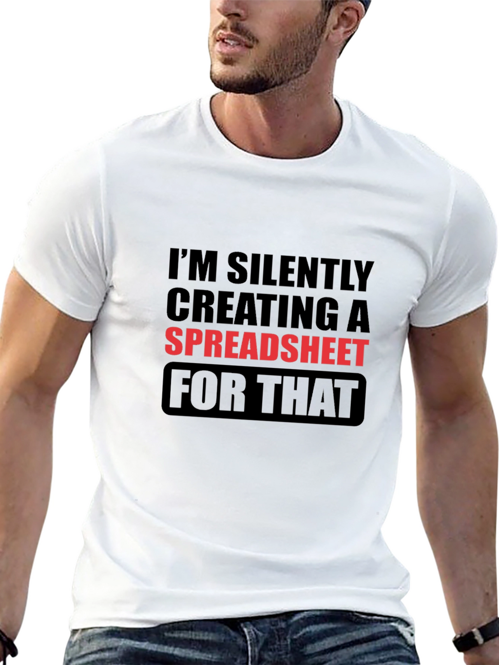 Im Silently Creating a Spreadsheet Funny T-Shirt