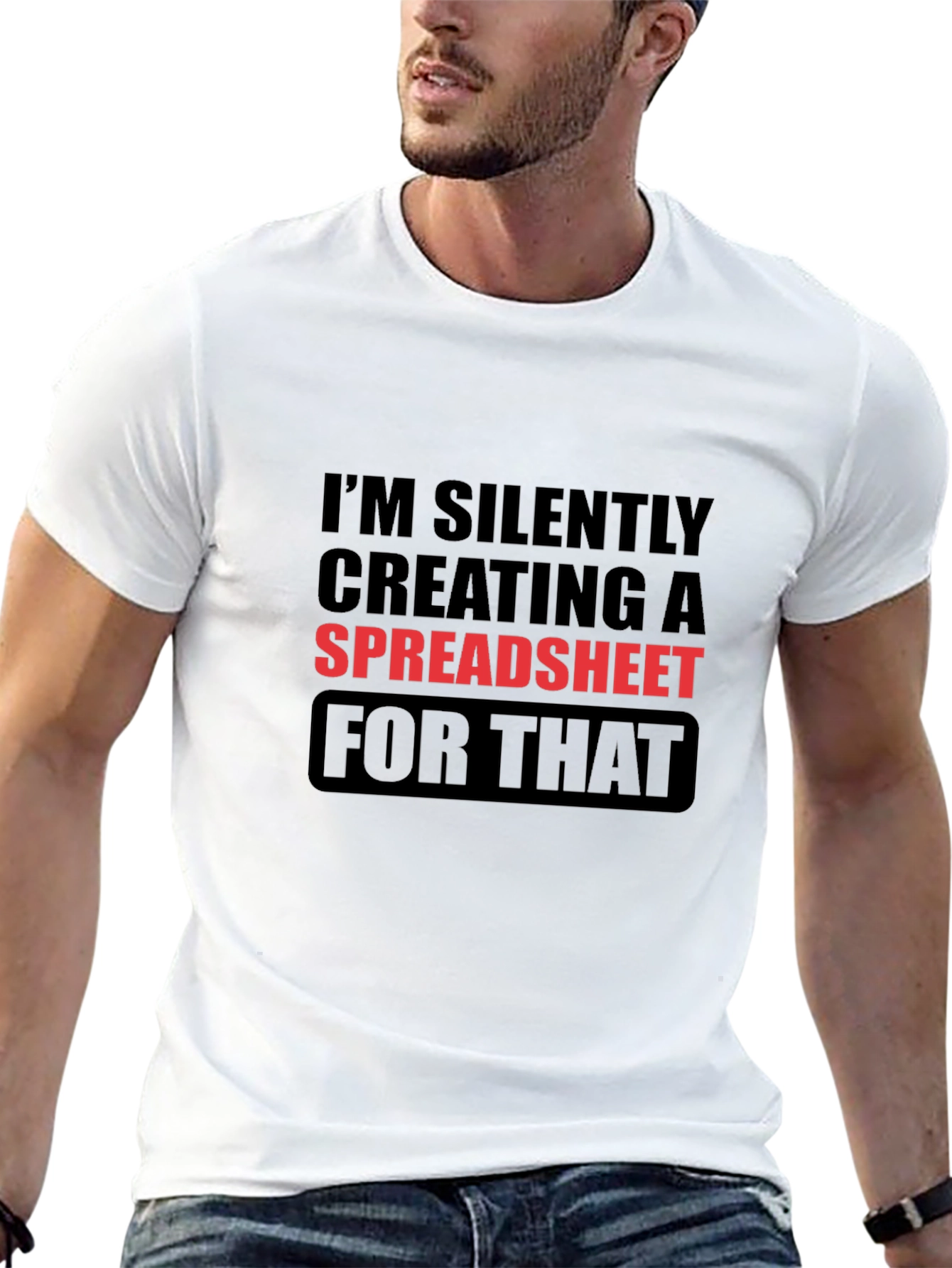 Im Silently Creating a Spreadsheet Funny T-Shirt