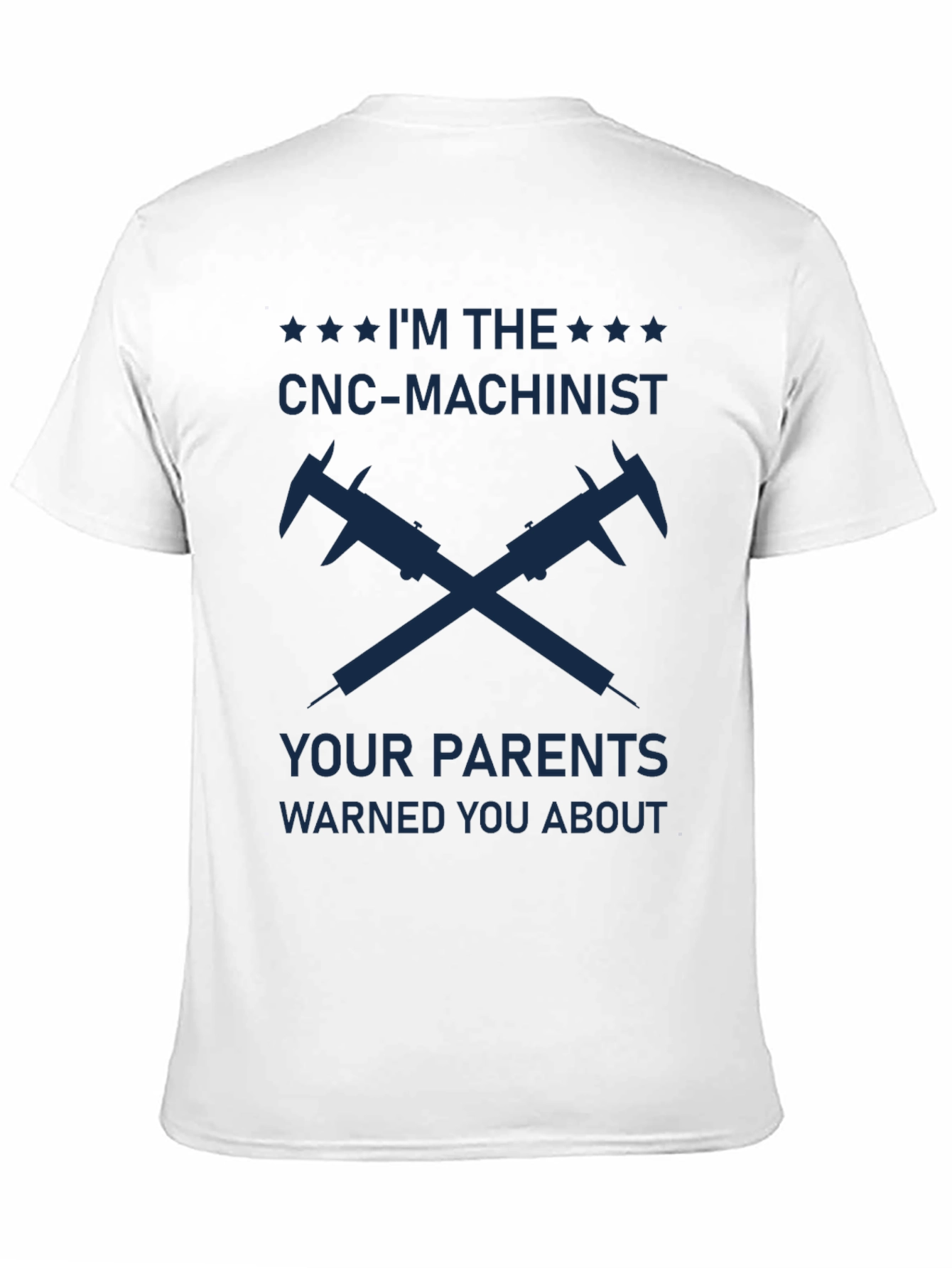 CNC Machinist T-Shirt - Warning Label Humor