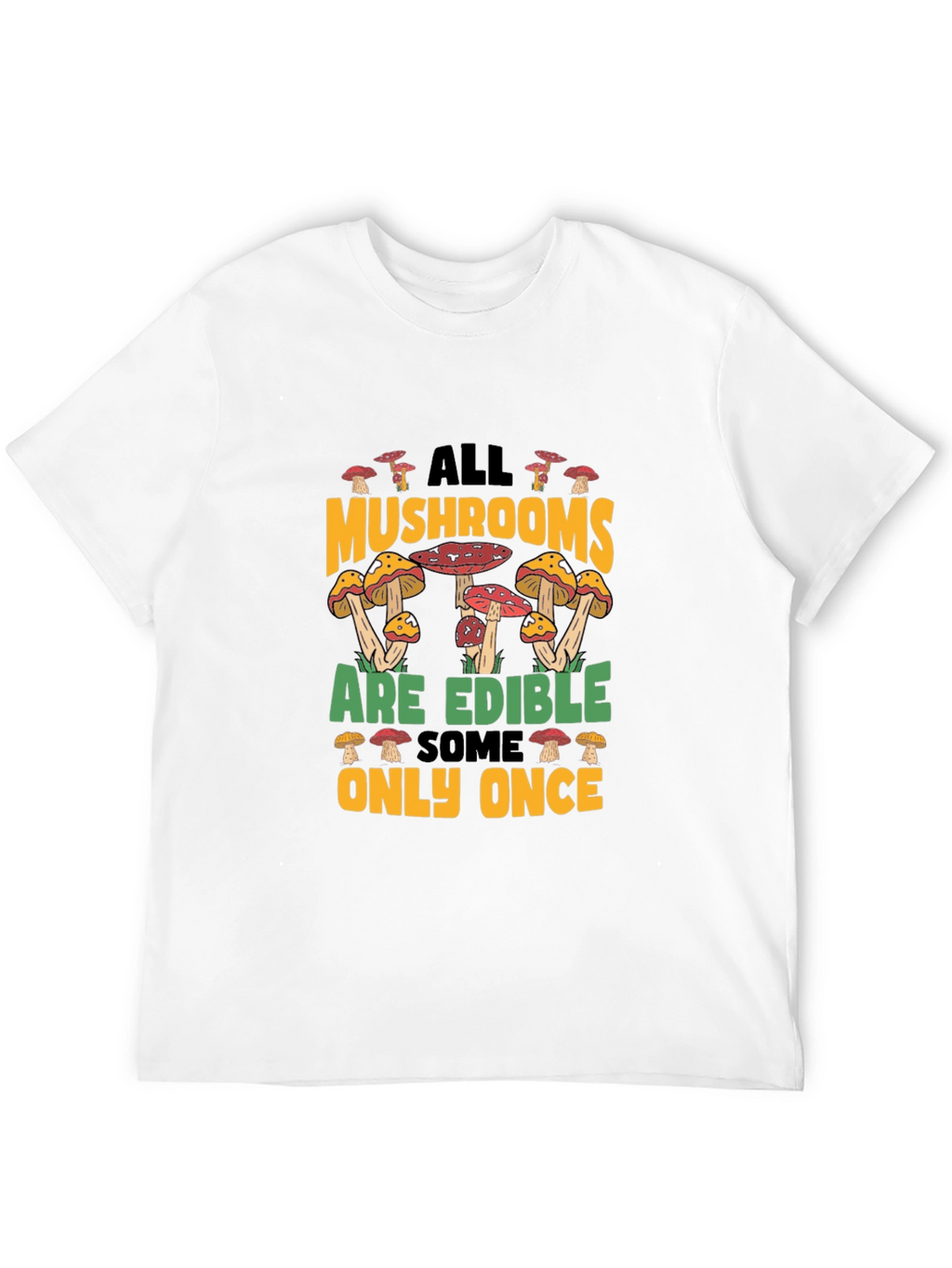 Funny Mushroom Edible T-Shirt