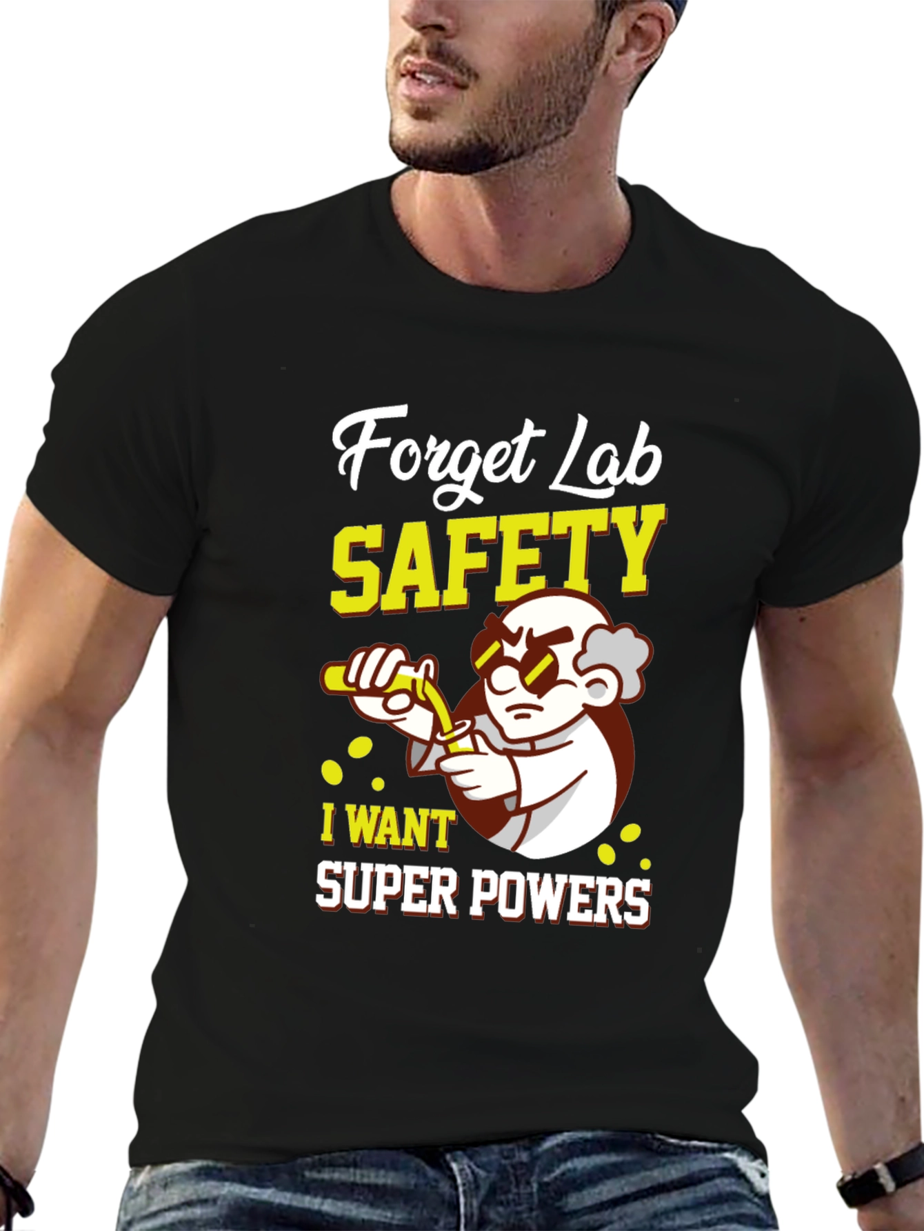 Forget Lab Safety Super Powers T-Shirt