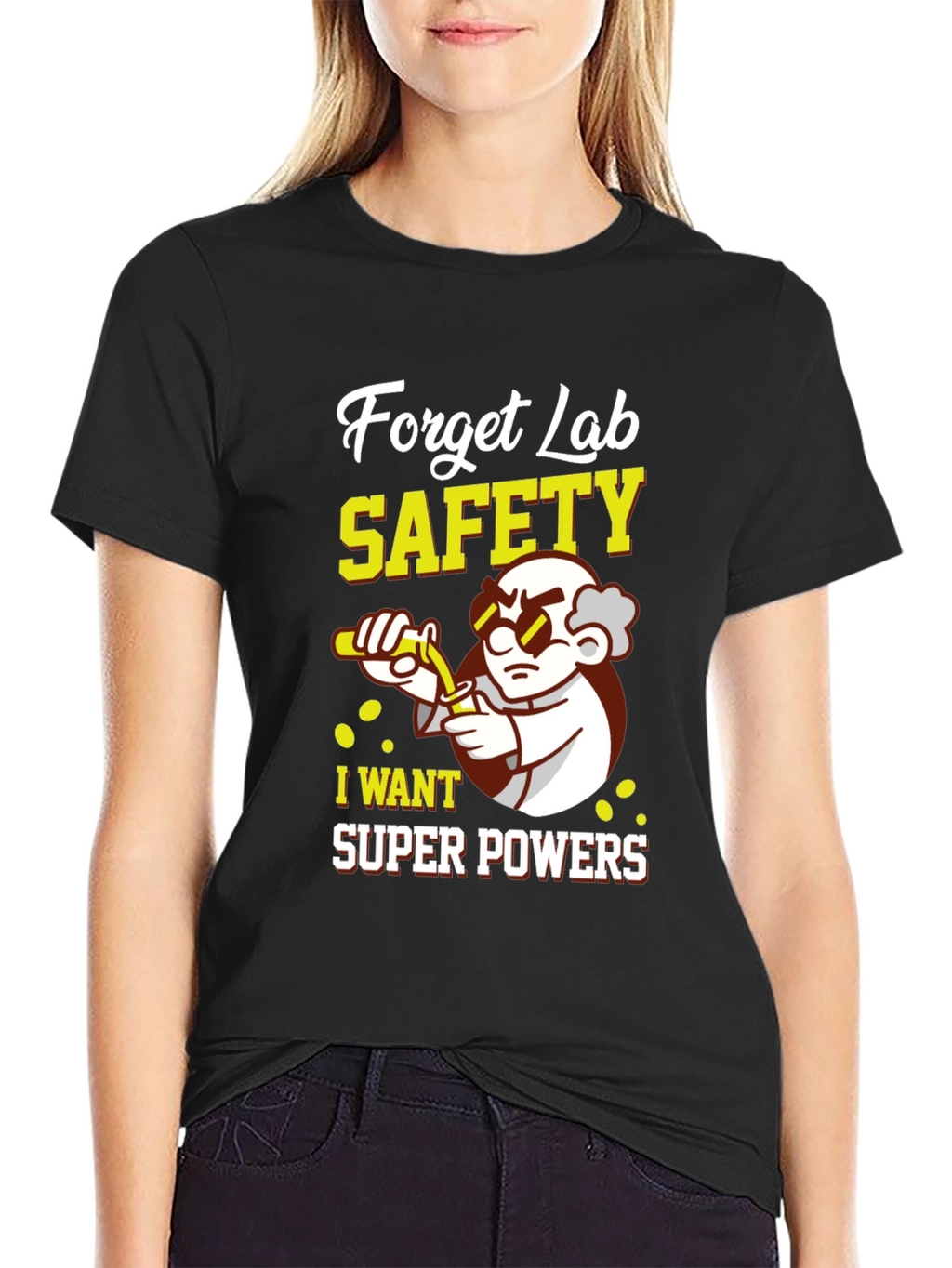 Forget Lab Safety Super Powers T-Shirt