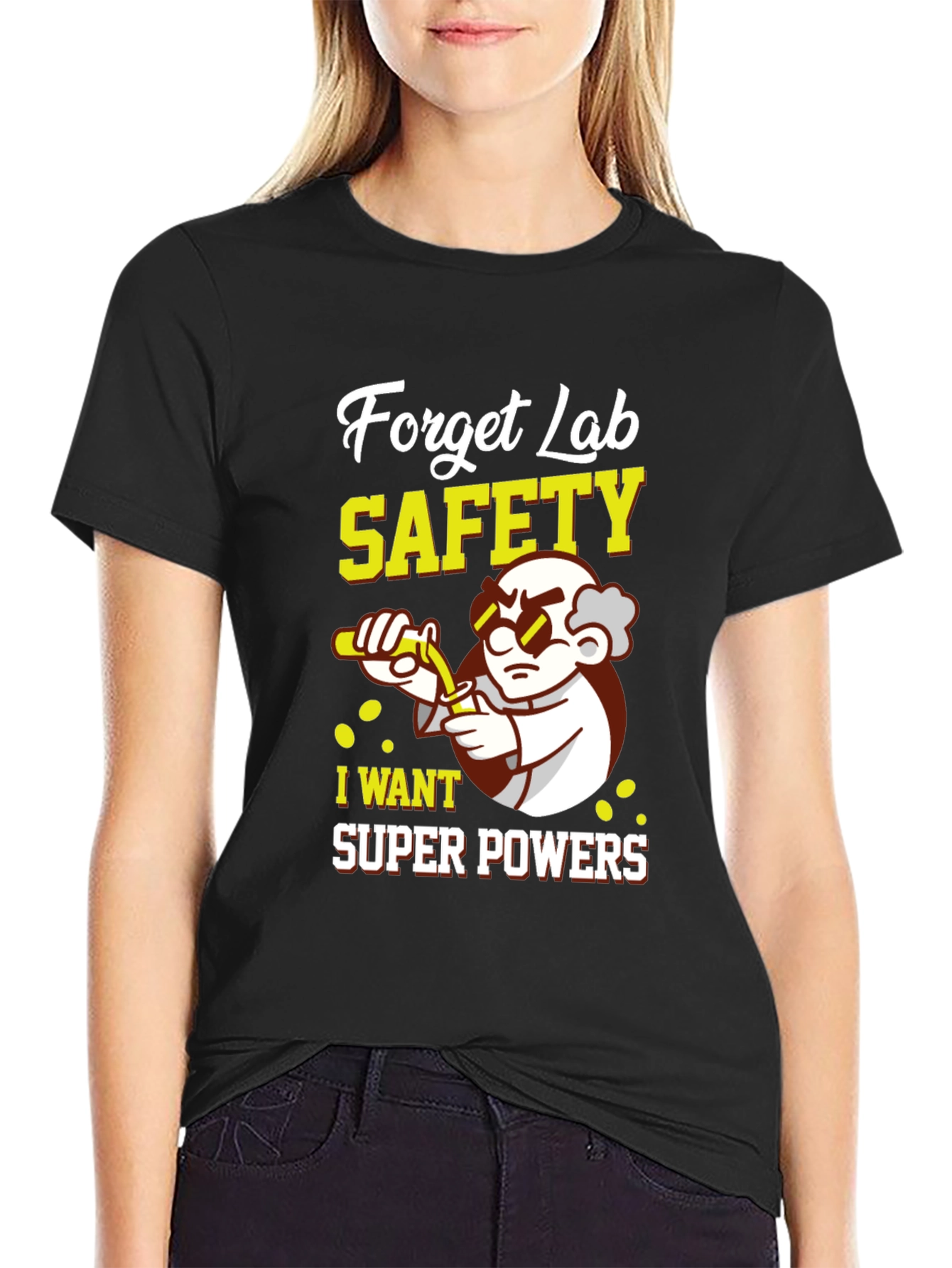 Forget Lab Safety Super Powers T-Shirt