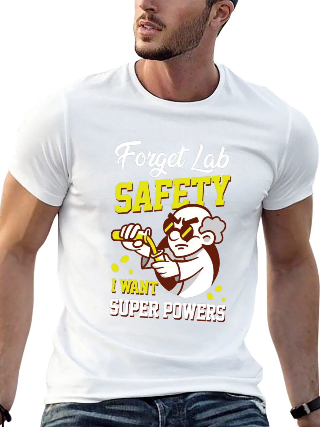 Forget Lab Safety Super Powers T-Shirt