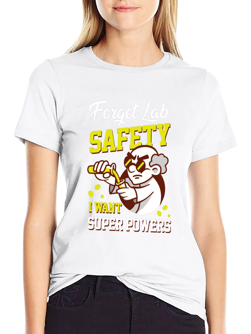 Forget Lab Safety Super Powers T-Shirt