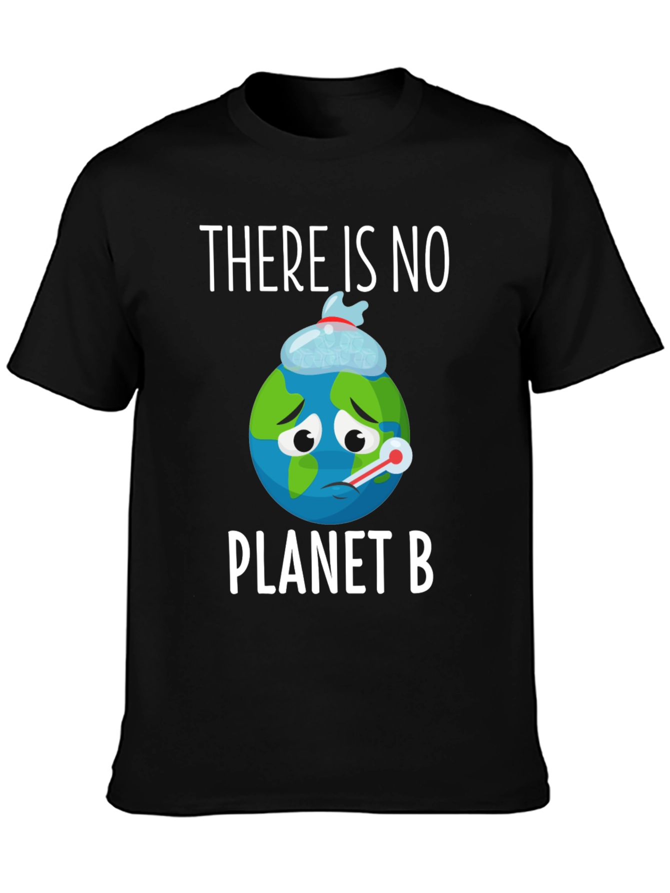 Save the Planet T-Shirt: No Planet B