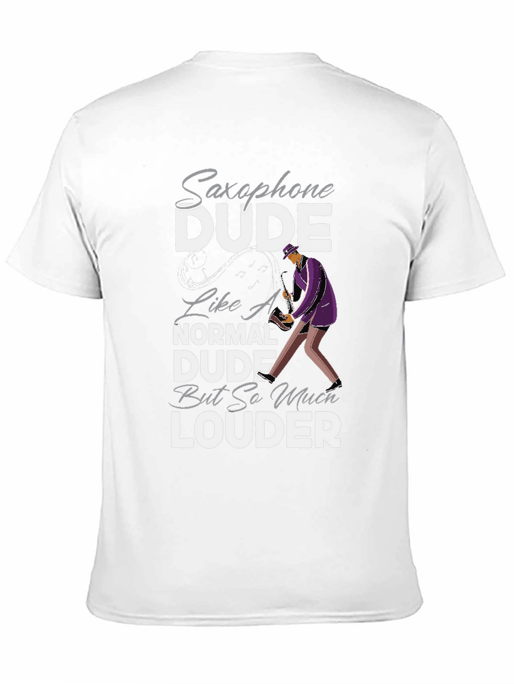 Saxophone Dude T-Shirt: Loud & Proud Musician Tee
