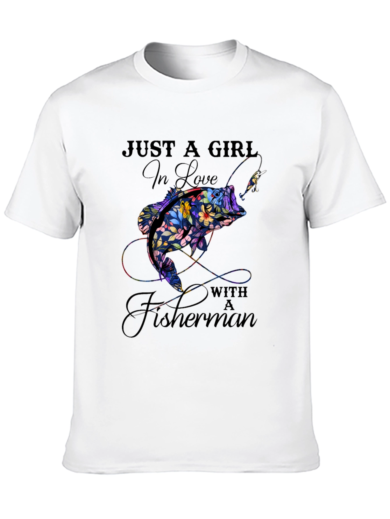 Just A Girl In Love With A Fisherman T-Shirt