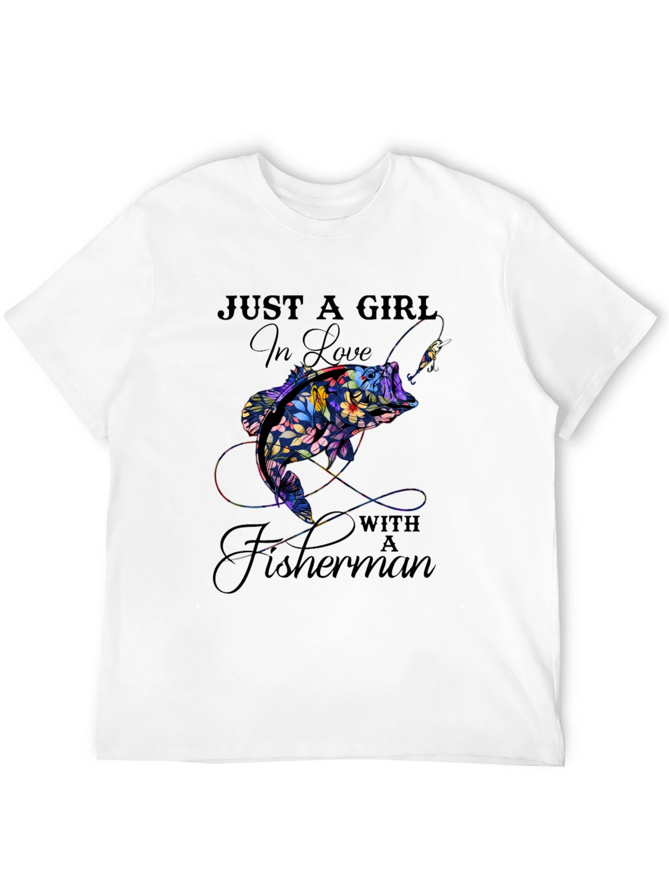 Just A Girl In Love With A Fisherman T-Shirt