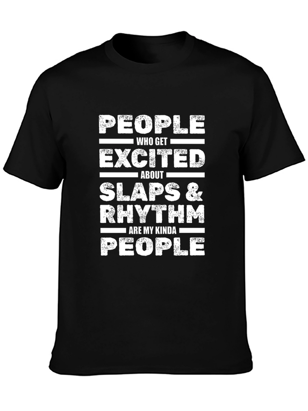 Slaps and Rhythm T-Shirt - Funny Music Lover Tee