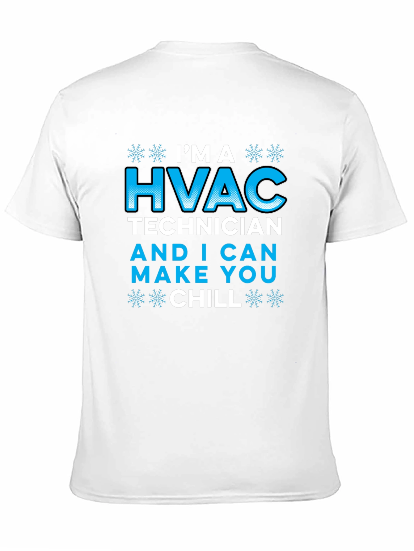 HVAC Technician Graphic T-Shirt - Funny Chill Quote