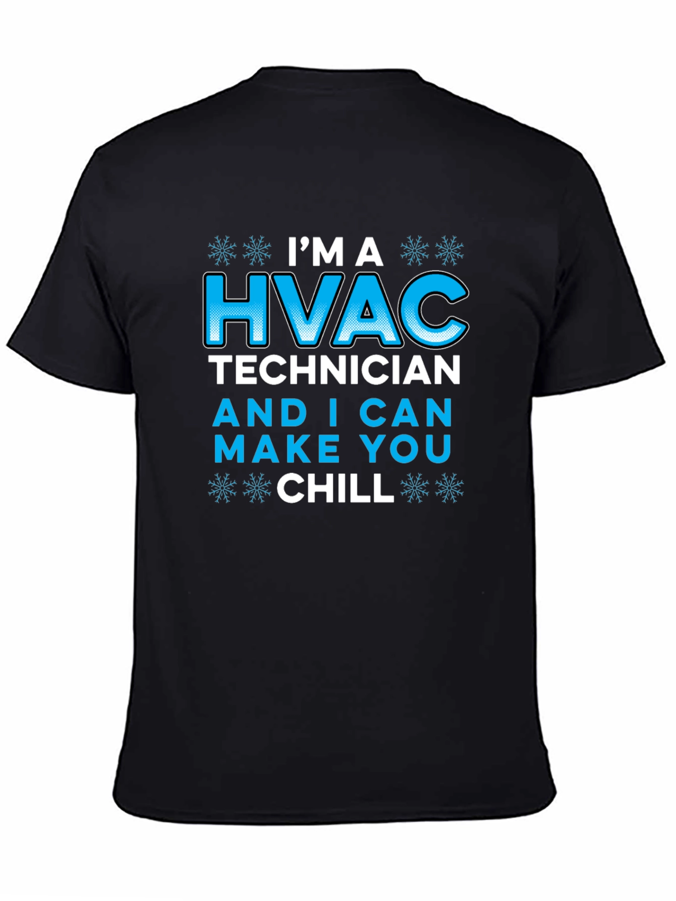 HVAC Technician Graphic T-Shirt - Funny Chill Quote