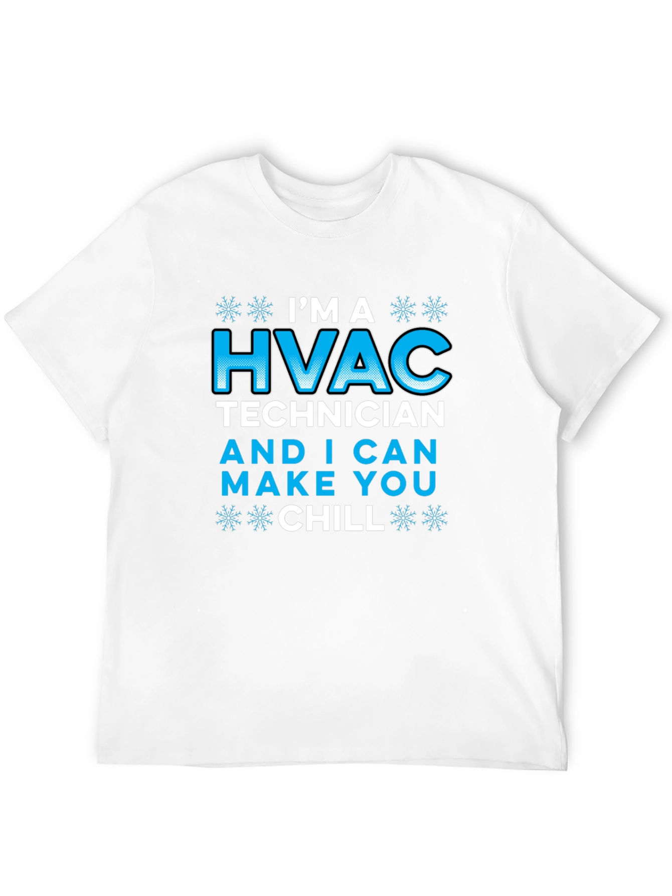 HVAC Technician Graphic T-Shirt - Funny Chill Quote