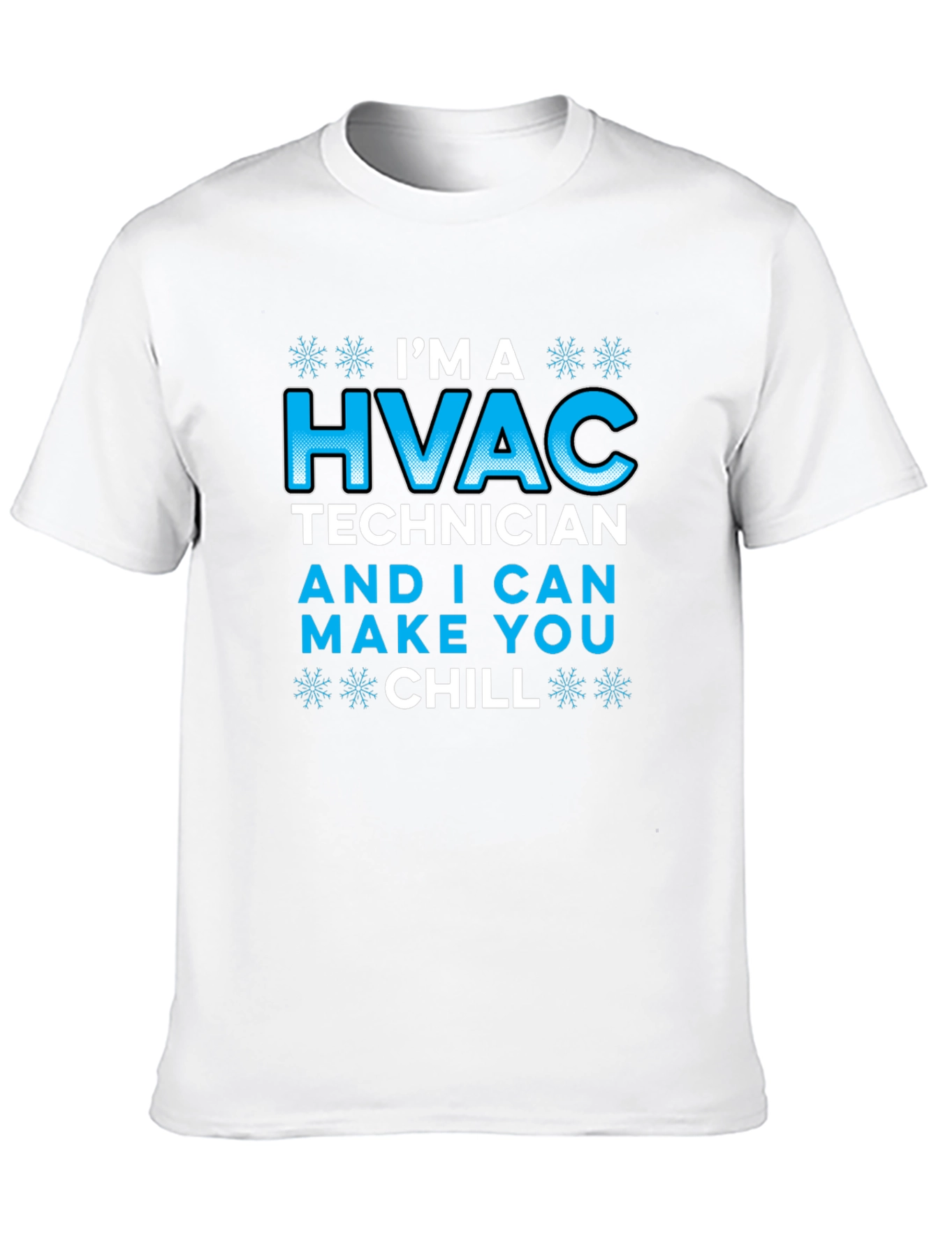 HVAC Technician Graphic T-Shirt - Funny Chill Quote