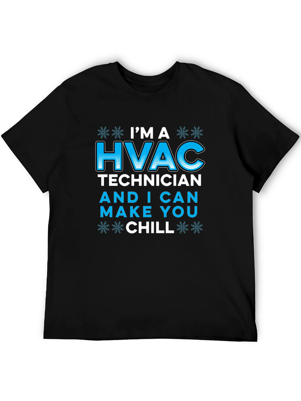 HVAC Technician Graphic T-Shirt - Funny Chill Quote