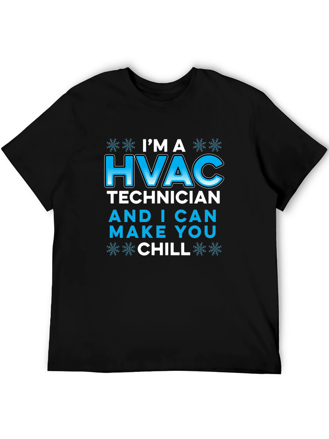 HVAC Technician Graphic T-Shirt - Funny Chill Quote