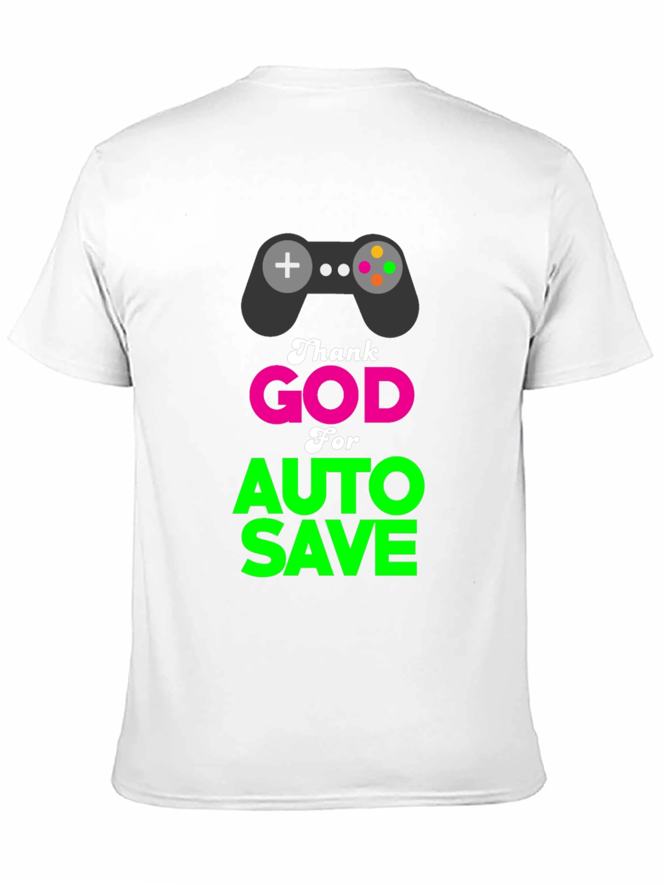 Thank God for Auto Save Gamer T-Shirt