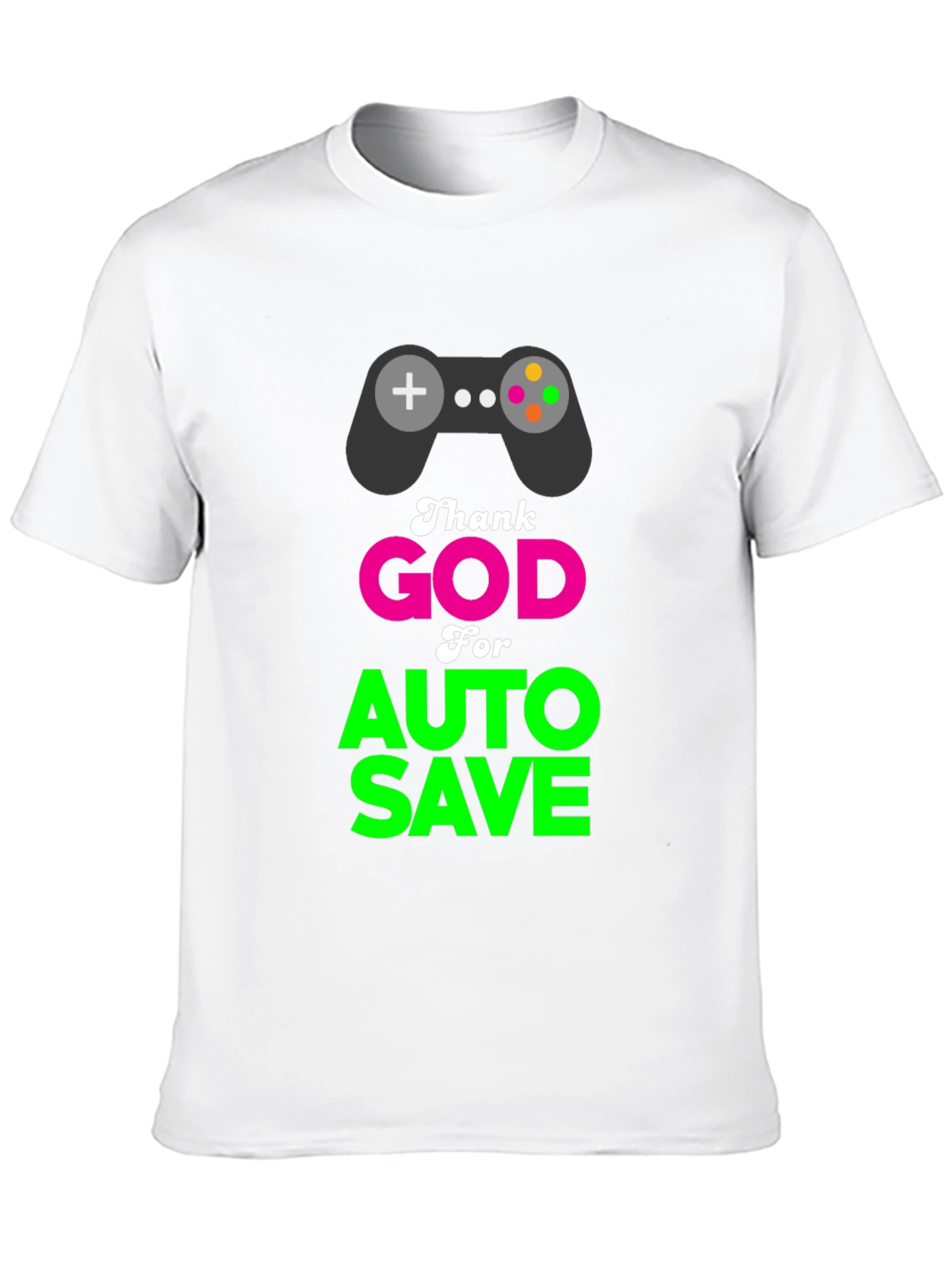 Thank God for Auto Save Gamer T-Shirt