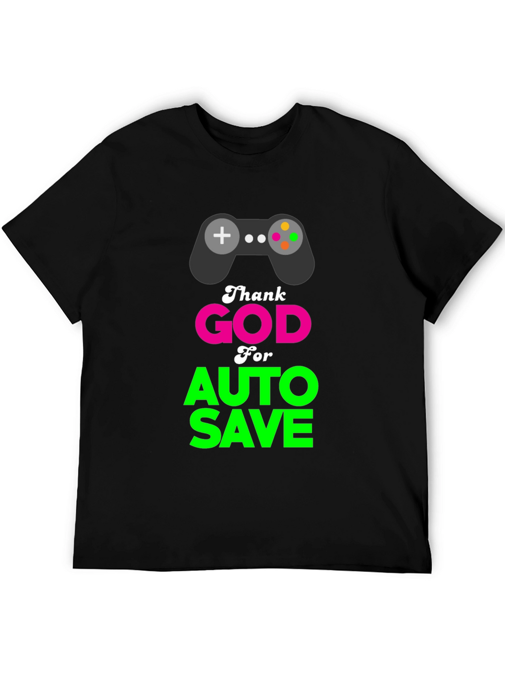 Thank God for Auto Save Gamer T-Shirt