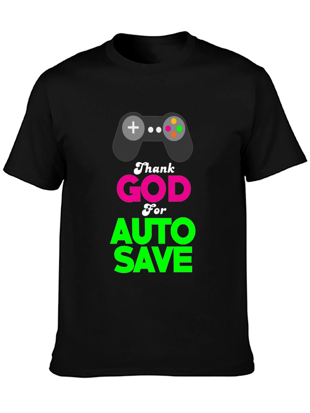Thank God for Auto Save Gamer T-Shirt