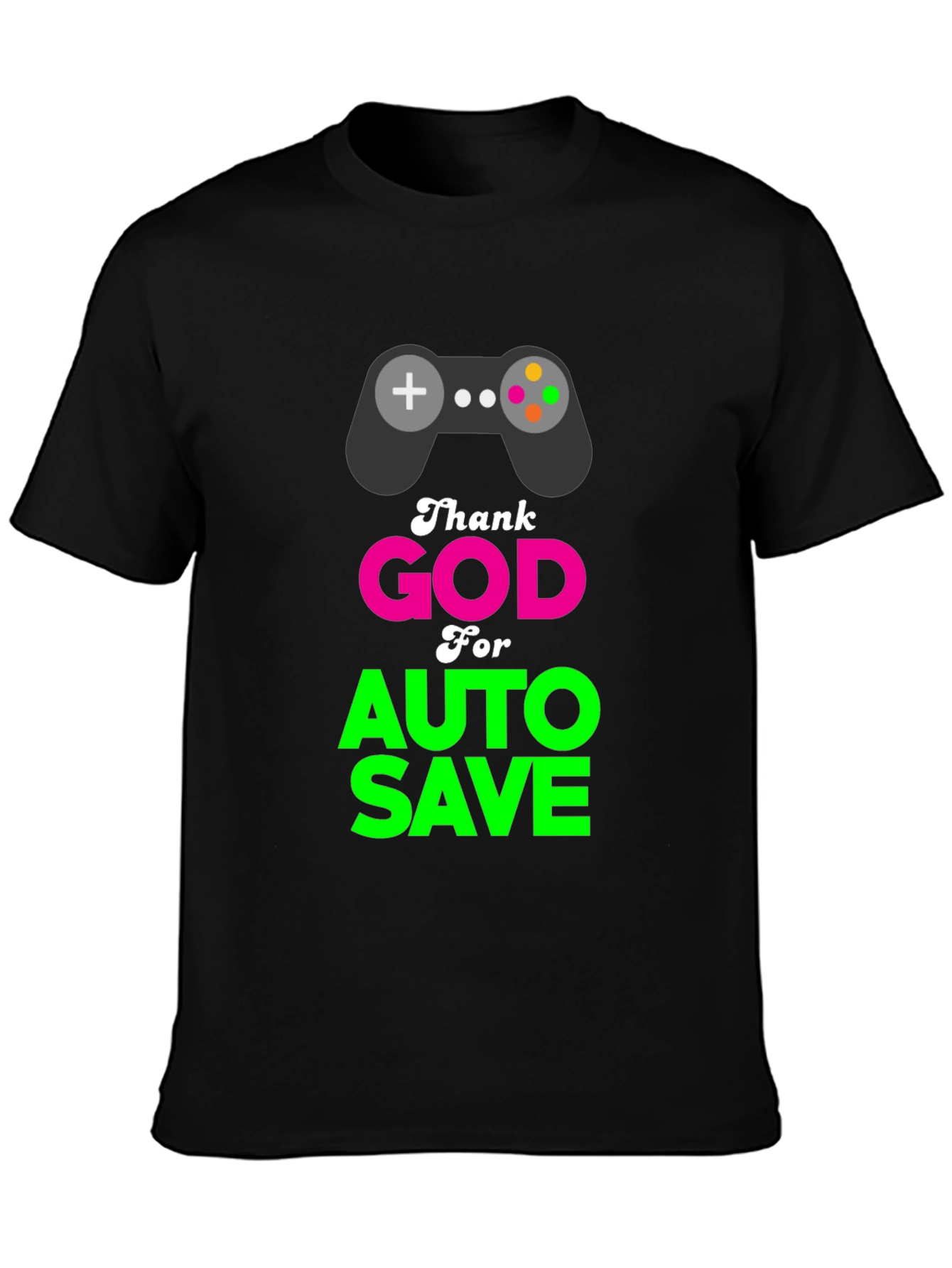 Thank God for Auto Save Gamer T-Shirt