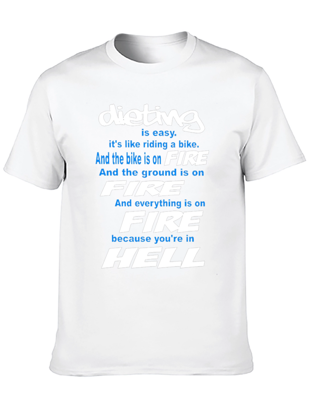 Dieting Is Hell T-Shirt