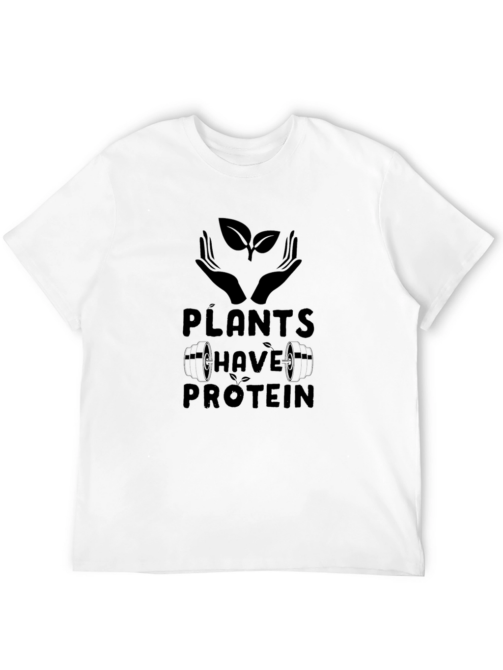 Plants Have Protein Graphic Tee