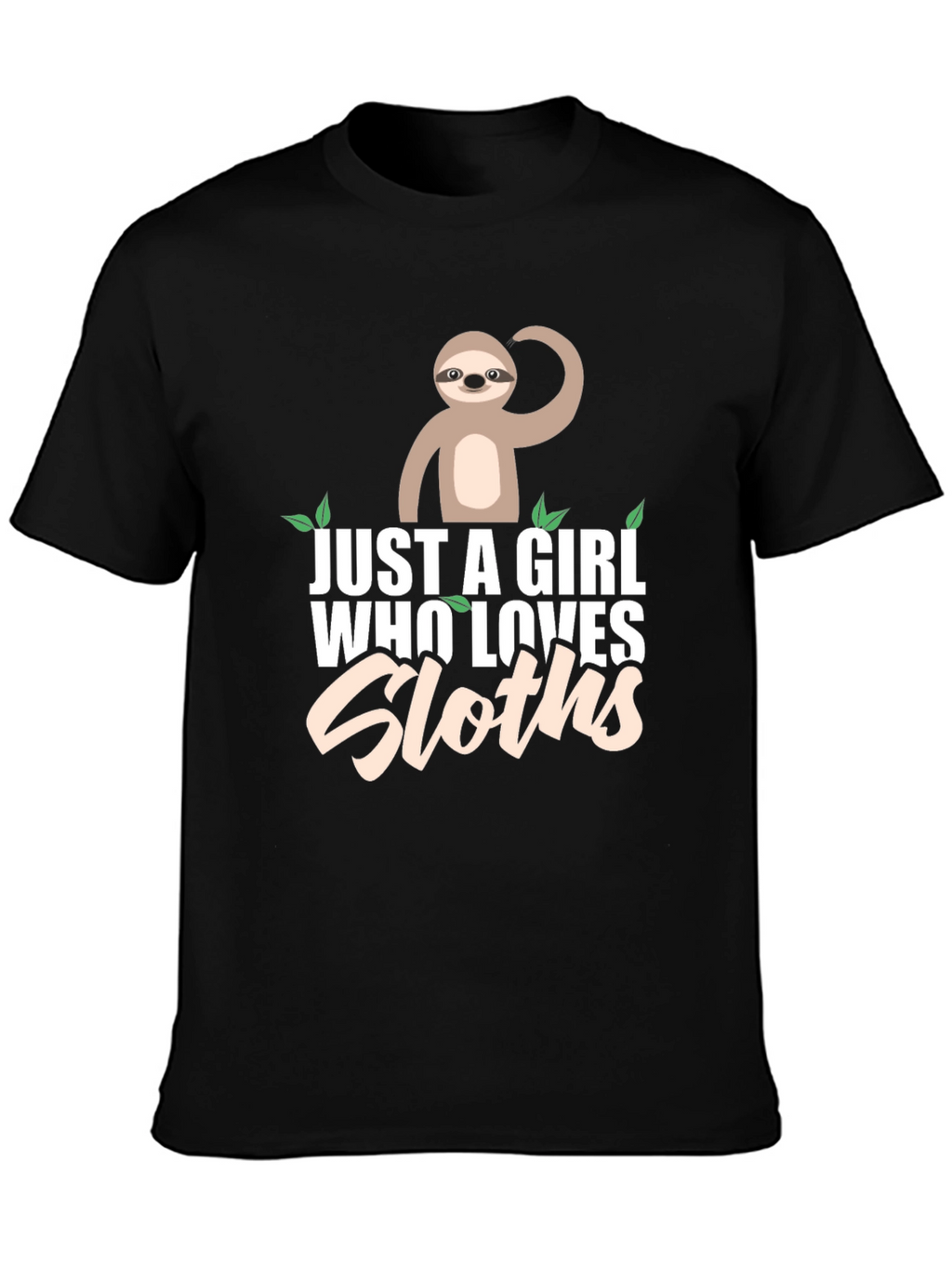 Just A Girl Who Loves Sloths T-Shirt