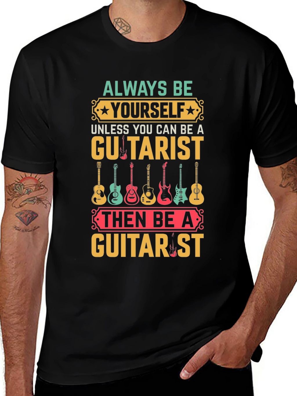 Always Be Yourself Guitarist T-Shirt