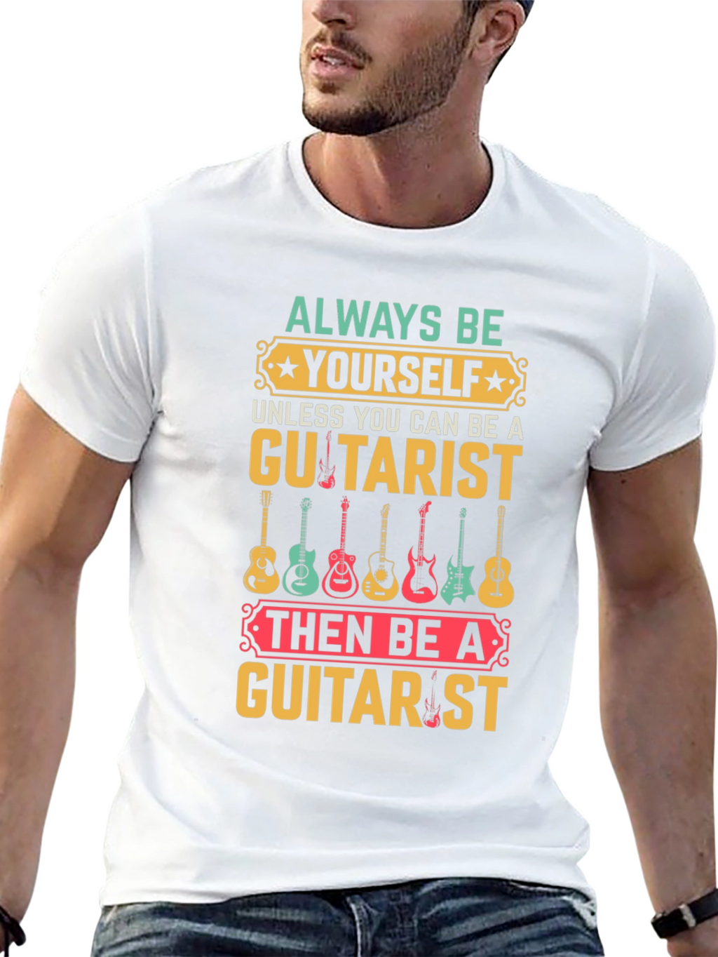 Always Be Yourself Guitarist T-Shirt