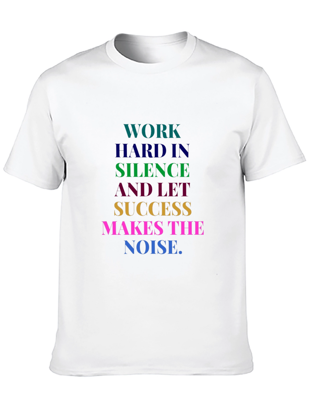 Motivational Work Hard Graphic T-Shirt