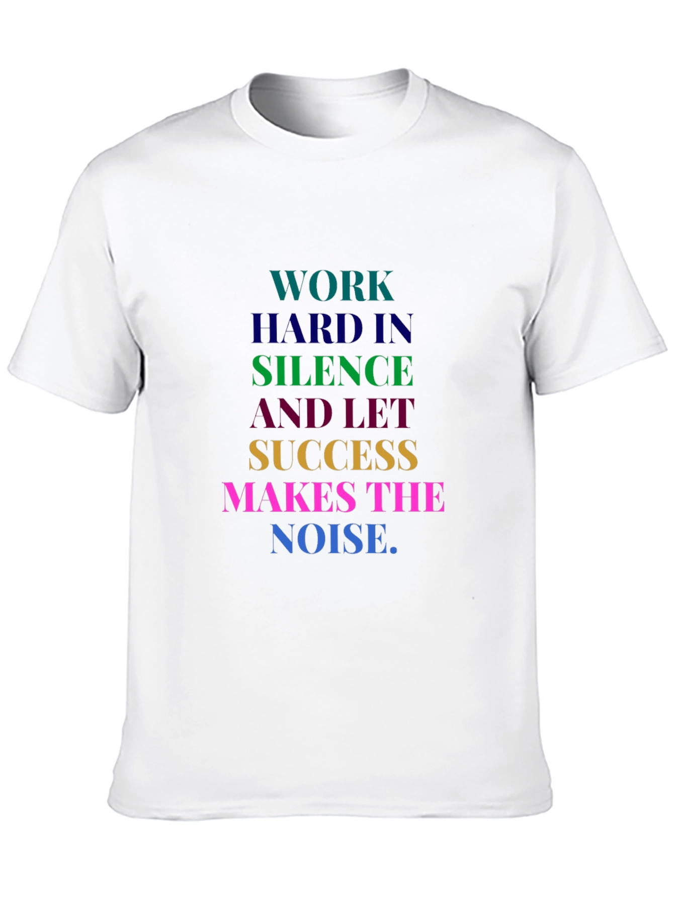 Motivational Work Hard Graphic T-Shirt