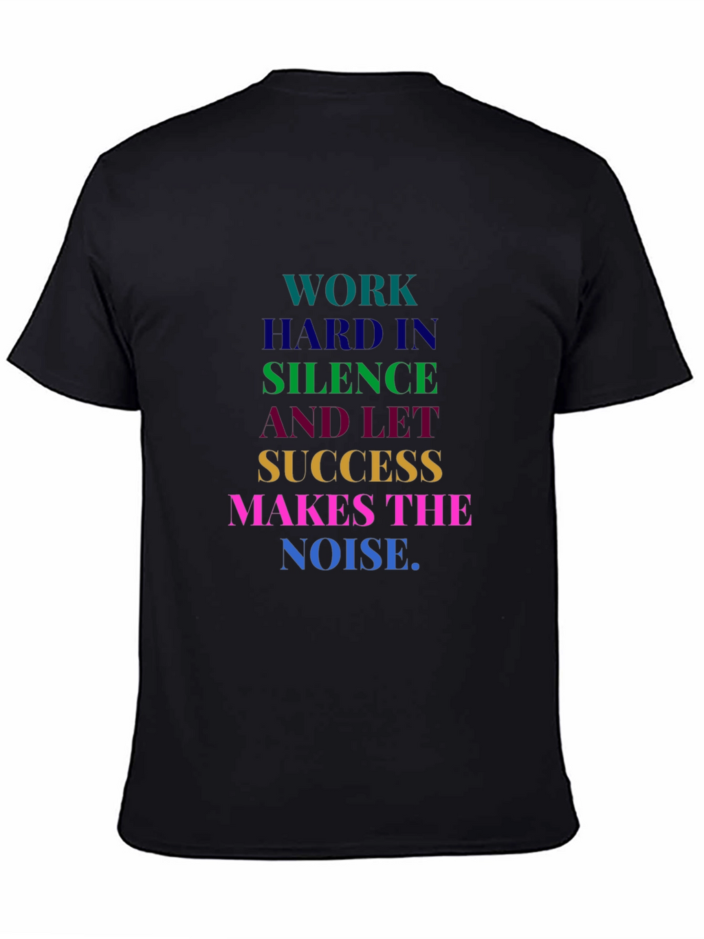 Motivational Work Hard Graphic T-Shirt