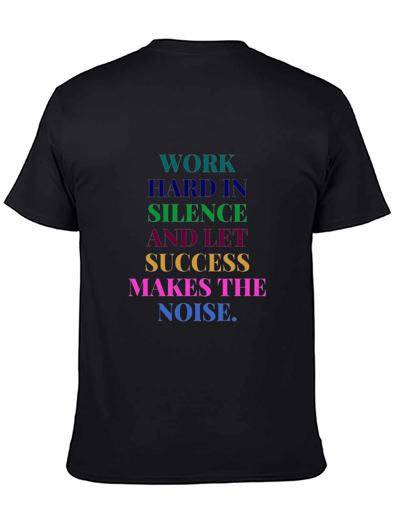 Motivational Work Hard Graphic T-Shirt