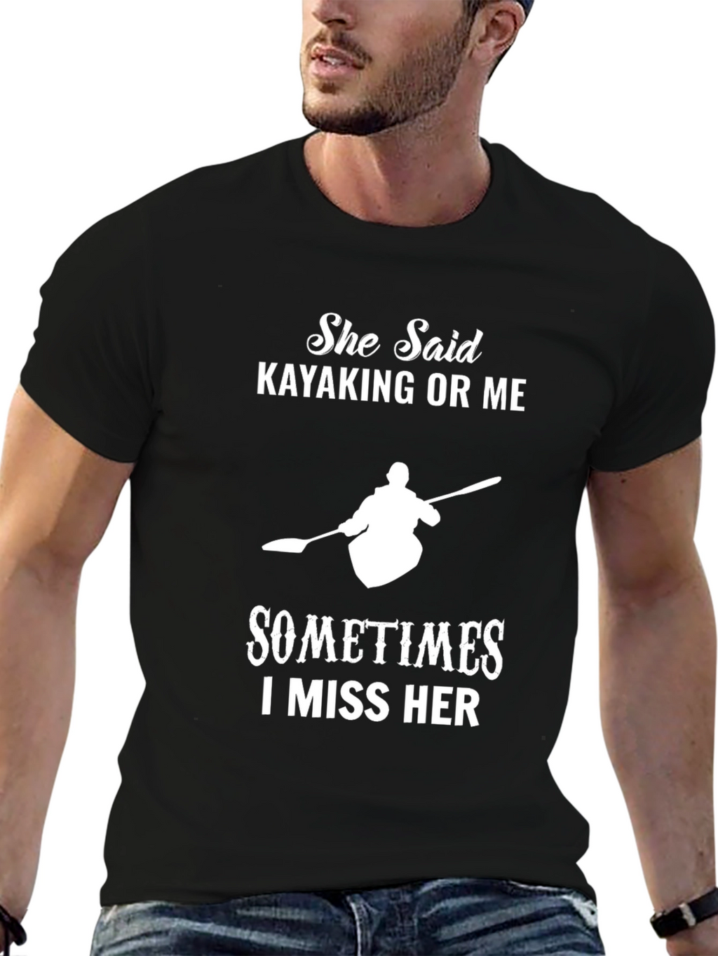 Kayaking T-Shirt: She Said Kayaking or Me