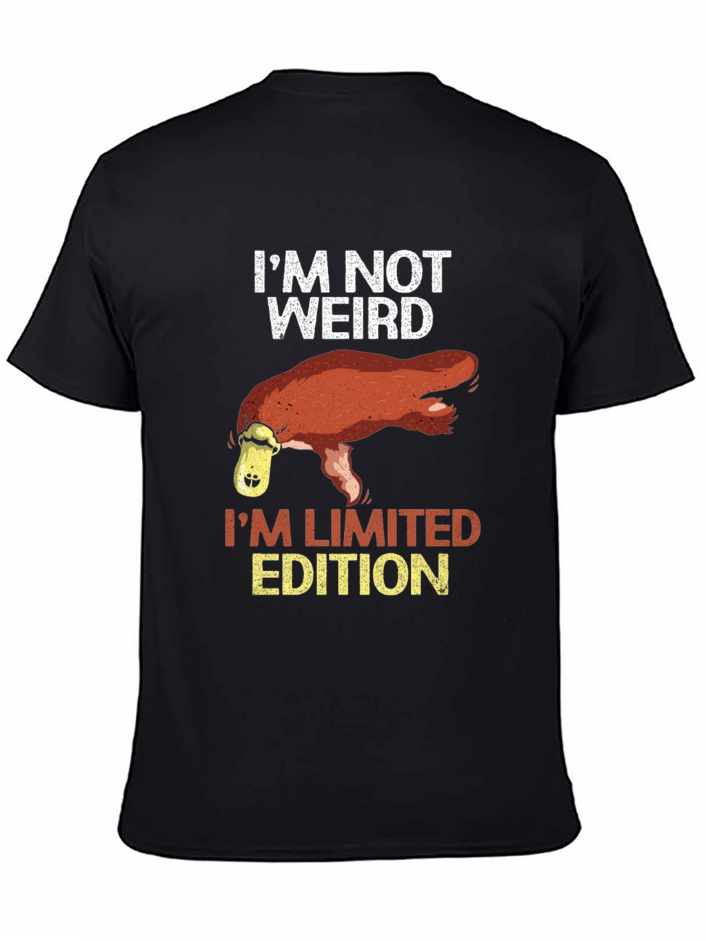 Im Not Weird Platypus Limited Edition T-Shirt