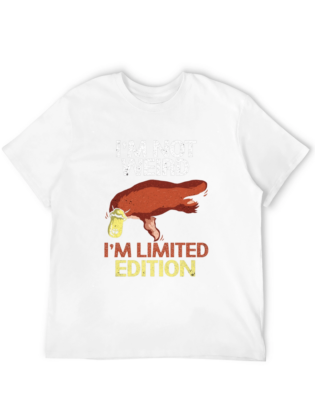Im Not Weird Platypus Limited Edition T-Shirt