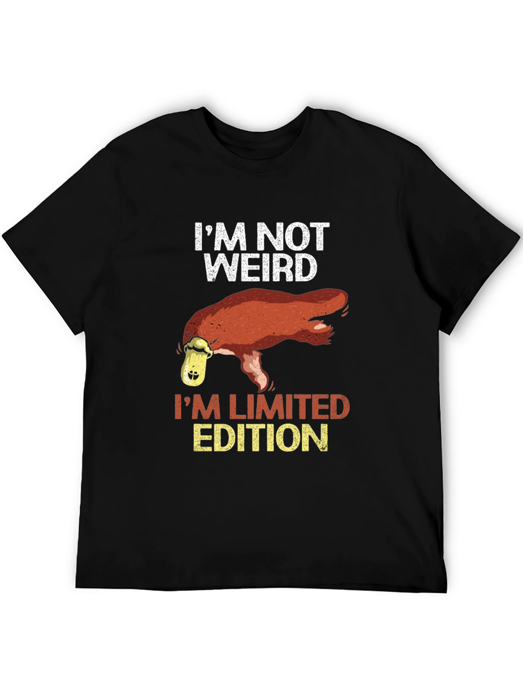 Im Not Weird Platypus Limited Edition T-Shirt