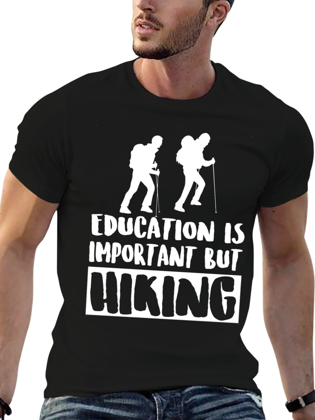 Hiking T-Shirt - Education Is Important But Hiking