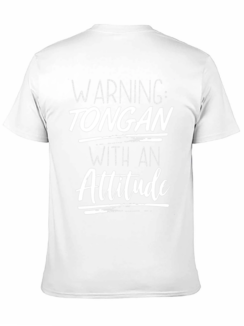 Warning: Tongan With An Attitude Graphic T-Shirt