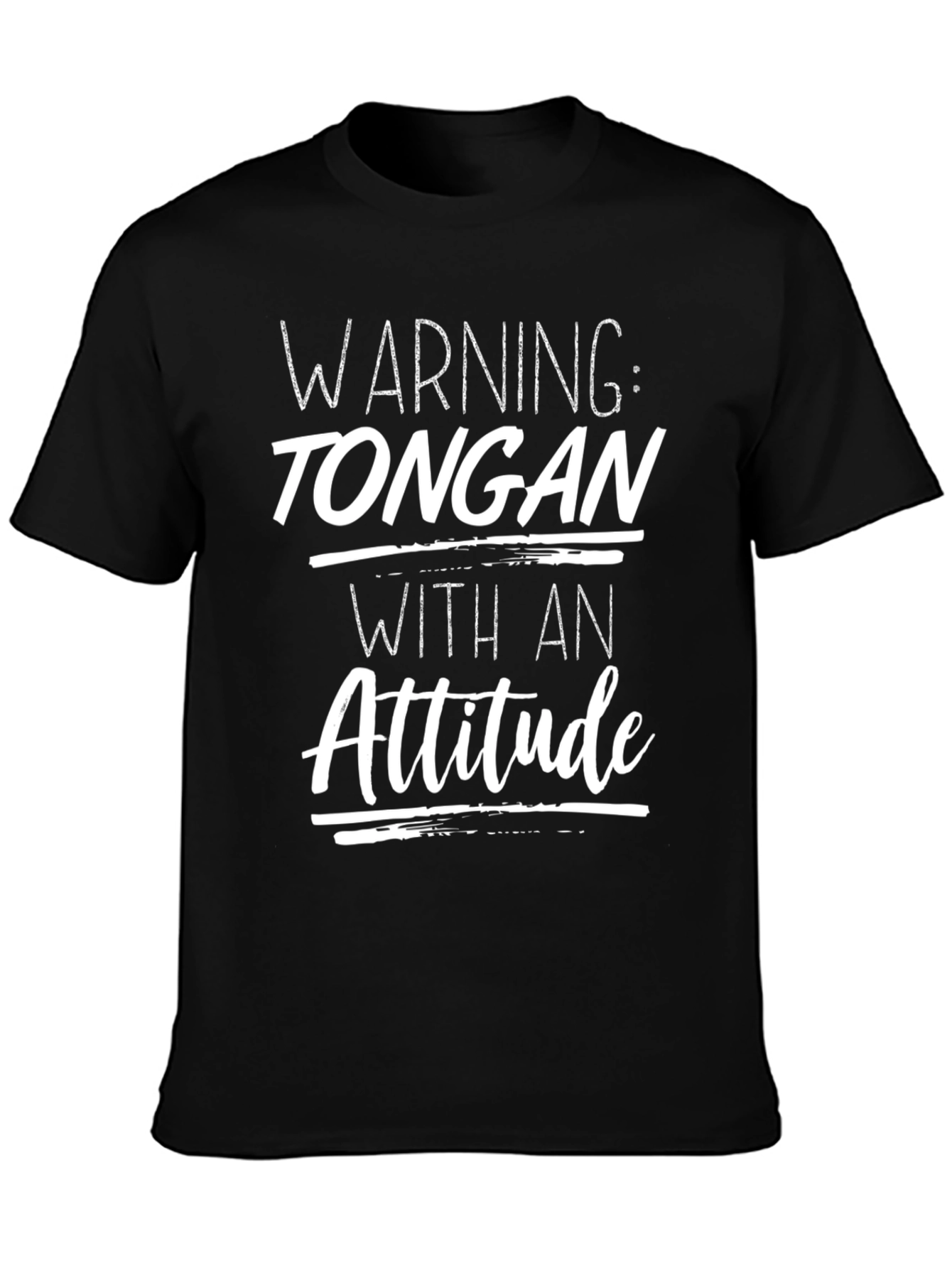 Warning: Tongan With An Attitude Graphic T-Shirt