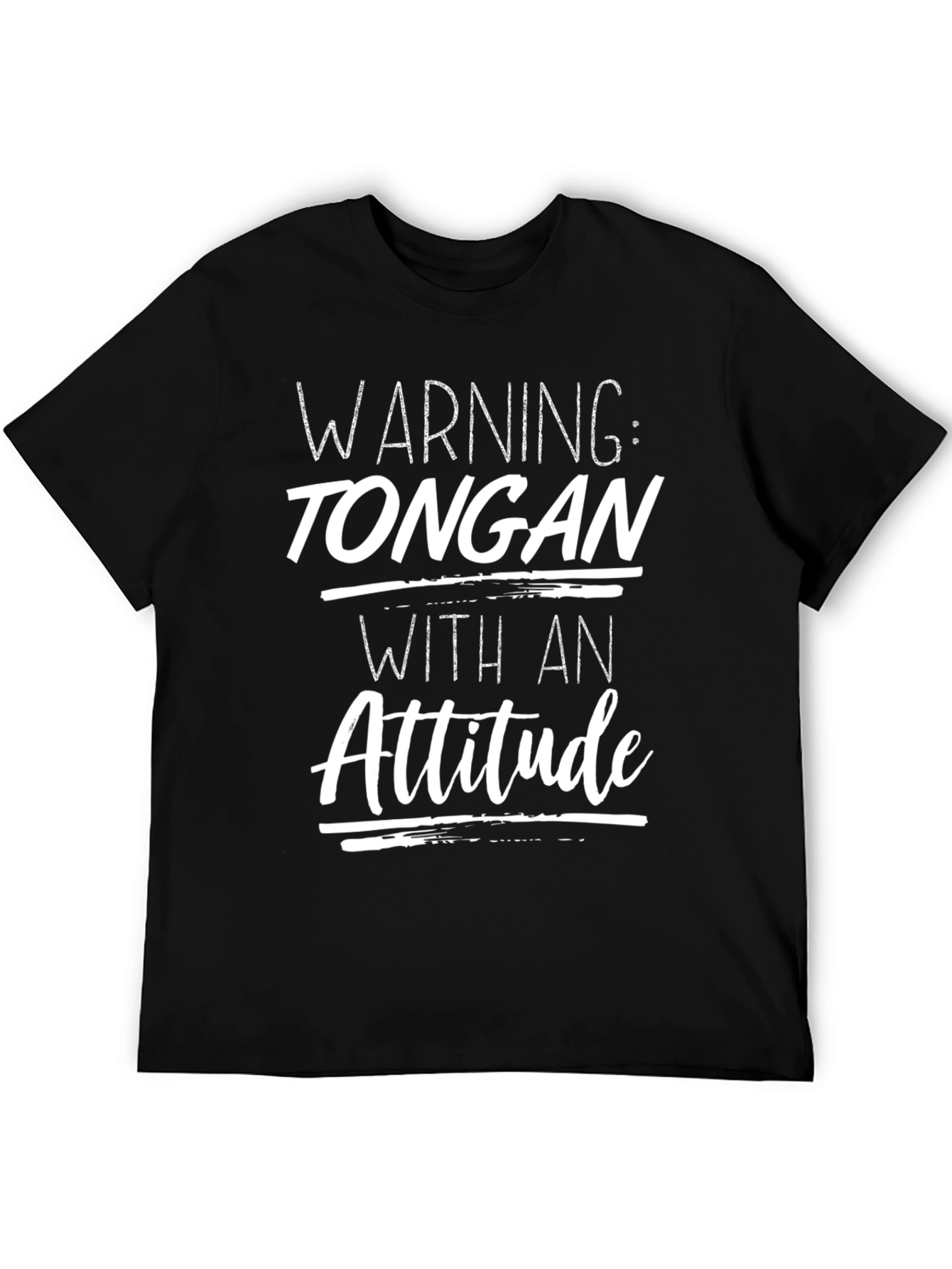 Warning: Tongan With An Attitude Graphic T-Shirt