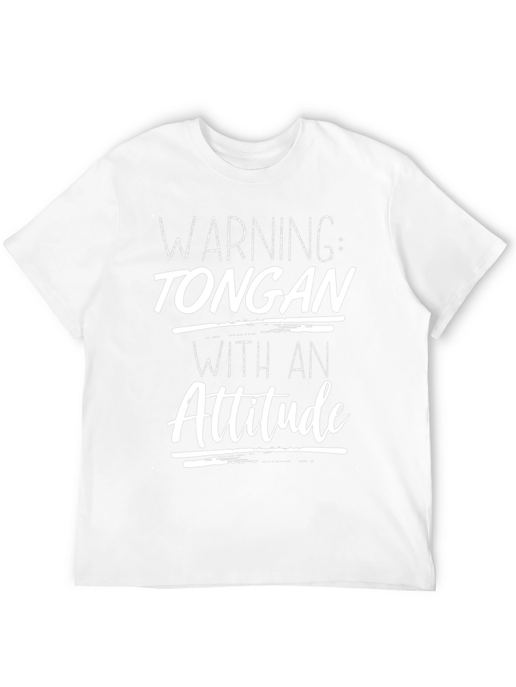 Warning: Tongan With An Attitude Graphic T-Shirt