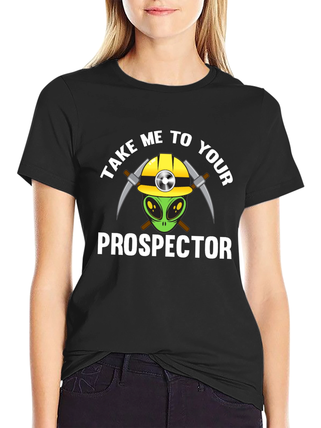 Take Me To Your Prospector T-Shirt