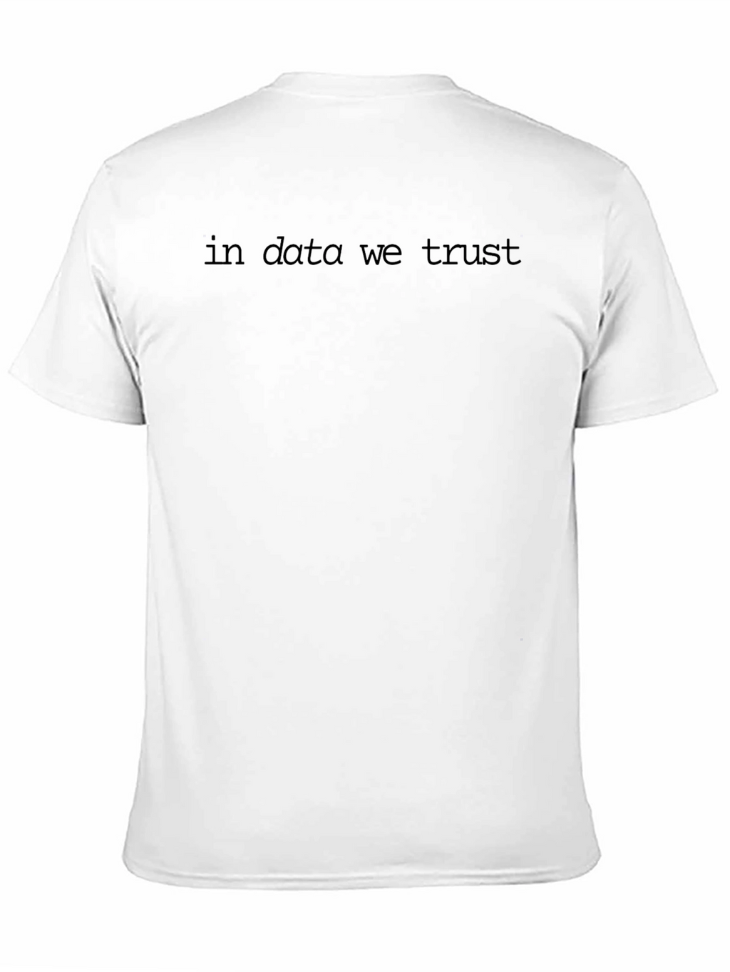 In Data We Trust T-Shirt - Black Cotton Tee