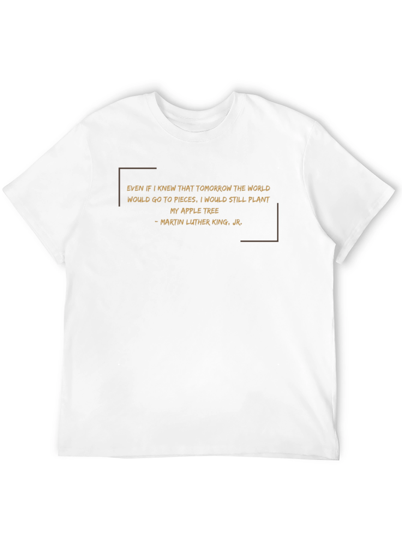 Martin Luther King Jr. Apple Tree Quote T-Shirt