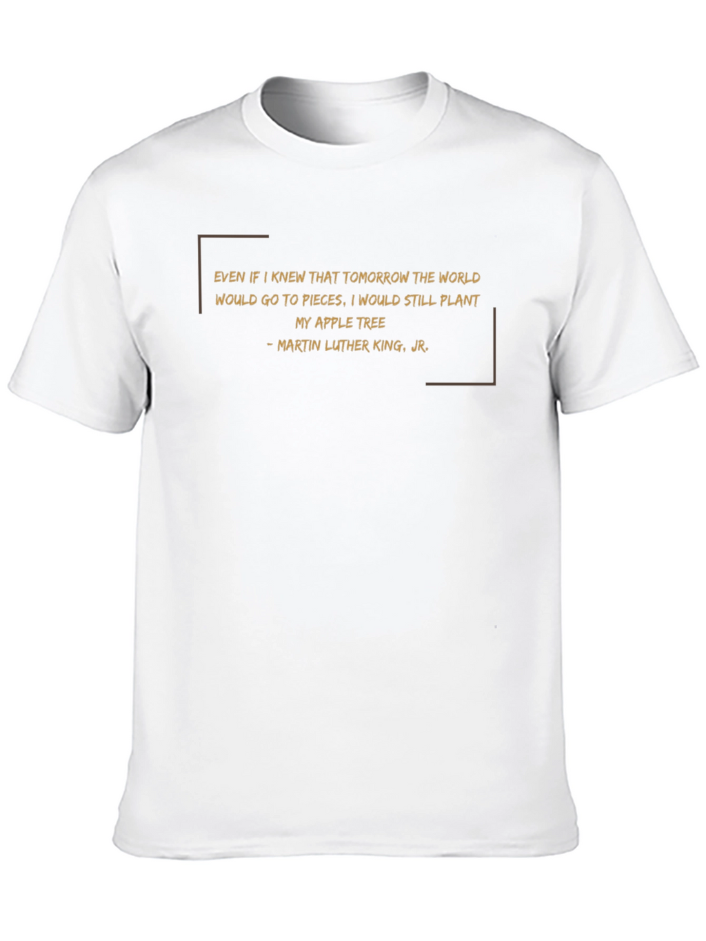 Martin Luther King Jr. Apple Tree Quote T-Shirt