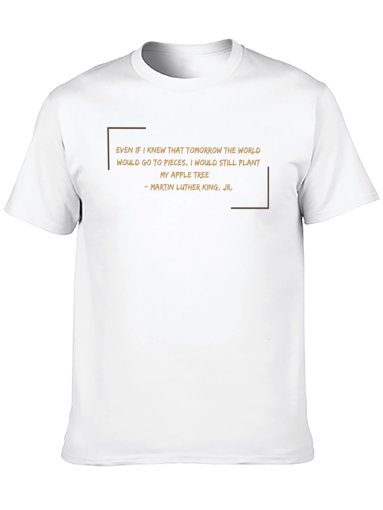 Martin Luther King Jr. Apple Tree Quote T-Shirt
