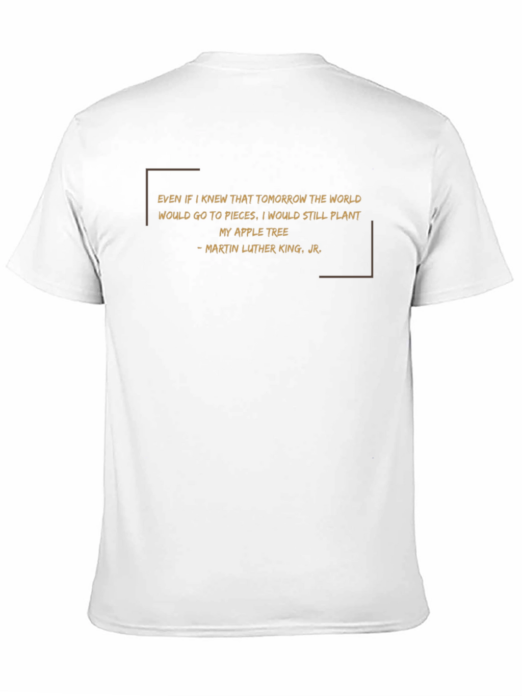 Martin Luther King Jr. Apple Tree Quote T-Shirt